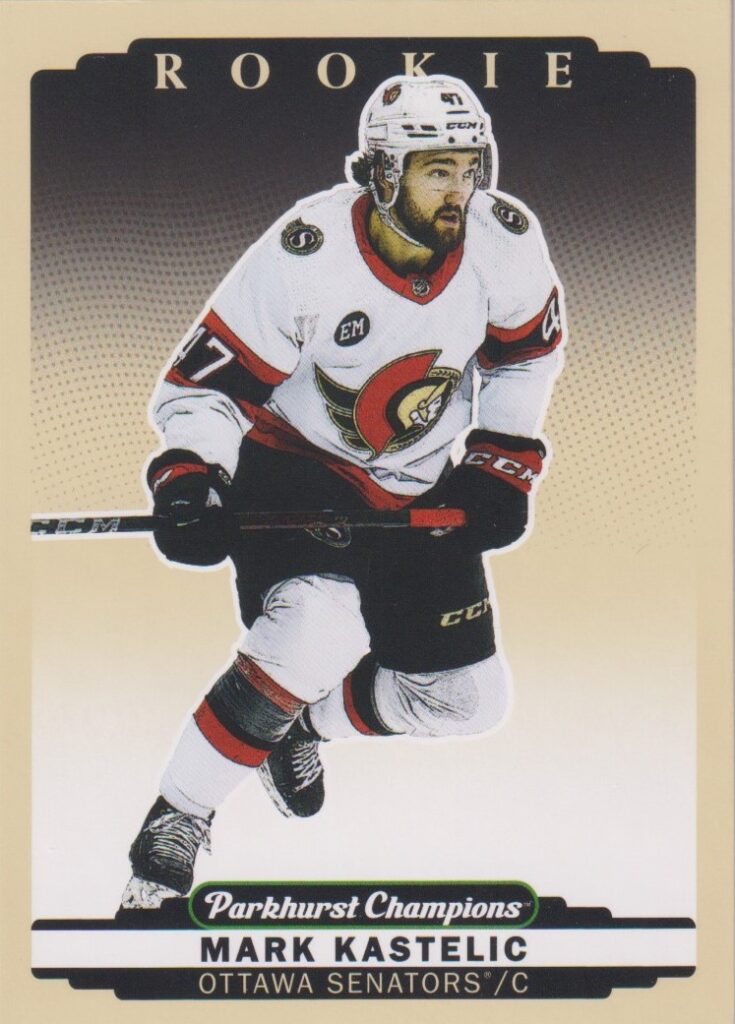 2022/23 Parkhurst Champions – Mark Kastelic Ottawa Senators 278