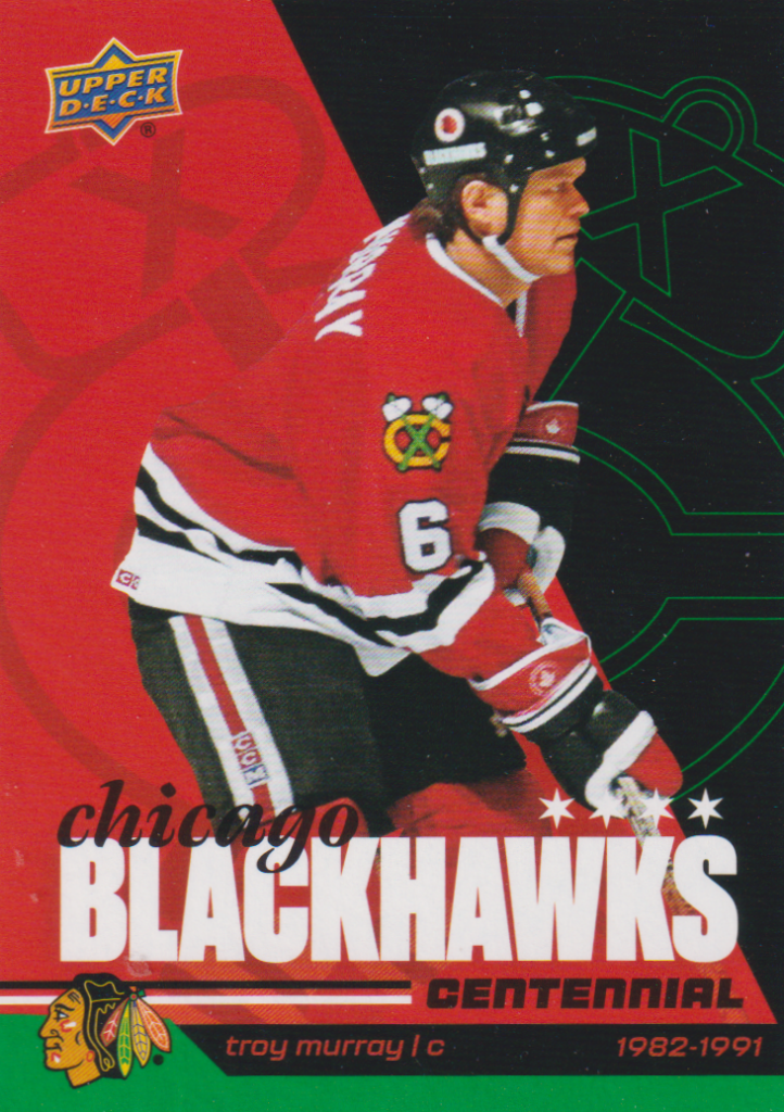 2025/26 Chicago Blackhawks Centennial (hobby) – Troy Murray Chicago Blackhawks 69
